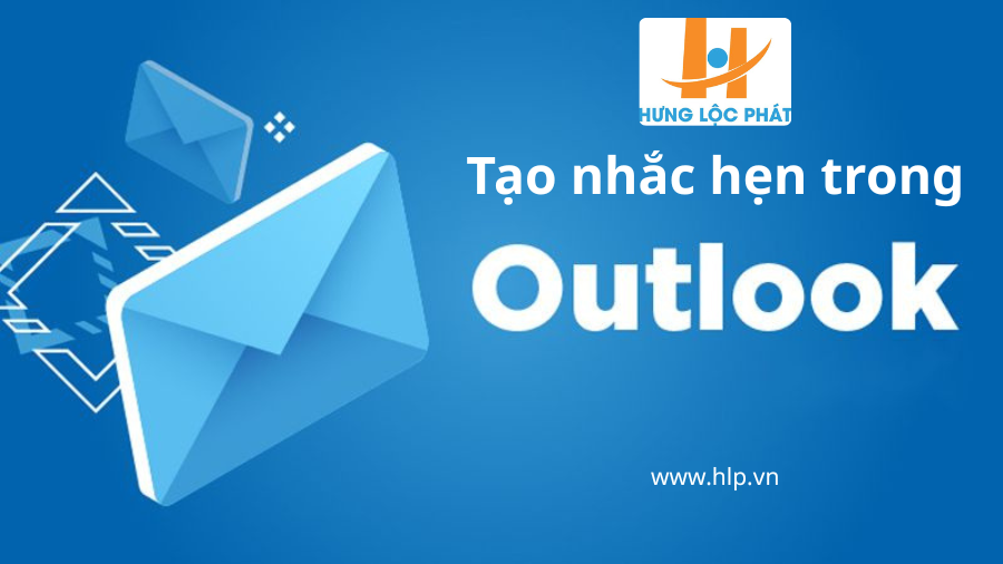 Hướng dẫn tạo nhắc hẹn (Reminder) với Outlook